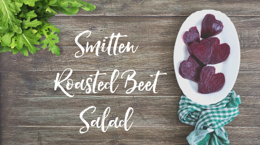 Recipe: Smitten Roasted Beet Side Salad